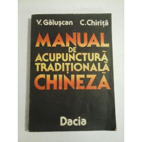 Manual de acupunctura traditionala chineza - V. Galuscan, C. Chirita